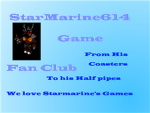 Starmarine614's Game Fan Club!