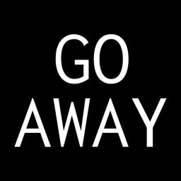 GO AWAY