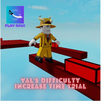 Val's Difficulty Increase Time Trial!