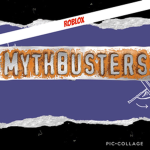 ROBLOX Myth Buster.