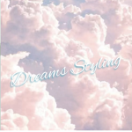 Dreams Styling