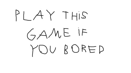 play this game if you bored