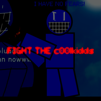 FIGHT THE c00lkidds