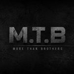 M.T.B | MORE THAN BROTHERS