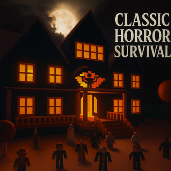 Classic Horror Survival (EARLY BETA)