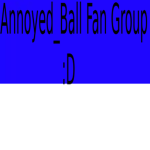 Annoyed_Ball fan Group