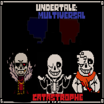 Undertale: Multiversal Catastrophe