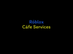 Róblox Cáfe Services