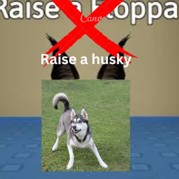 Raise a husky🐶 [weird update]
