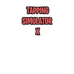 Tapping Simulator X (SOON)