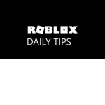 ROBLOX DAILY TIPS