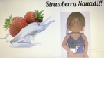 Strawberry Squad <3!!!
