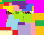 Huddles Friends