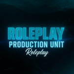 Roleplay Production Unit
