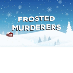 Frosted Murderers