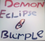 Demon Eclipse & Burple