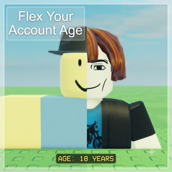 flex your account age!