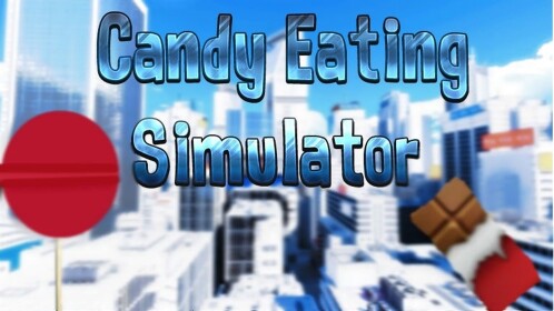 🍬  Candy Eating Simulator 🍭 (BETA) 