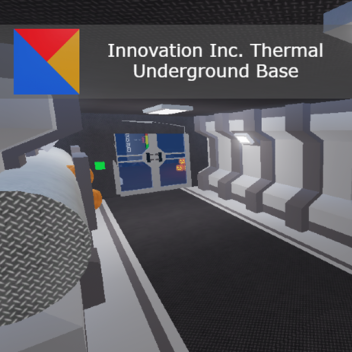Innovation Inc. Thermal Underground Base (CEU I!)
