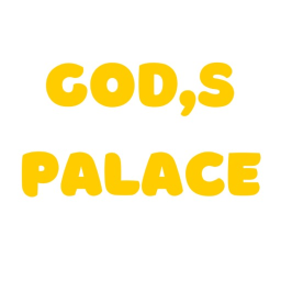 GOD,S PALACE