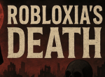 Robloxia’s Death
