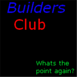 Builders club free version!