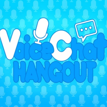 Voice Chat Hangout! 🔊