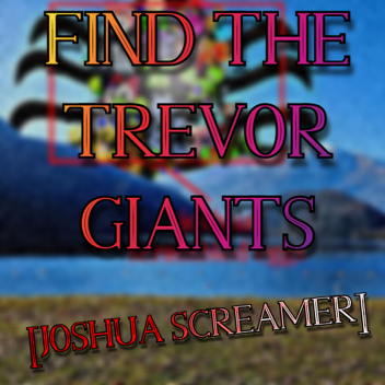 (JOSHSCREAMER) Finde die Trevor-Riesen (469) (43⁄4/5)