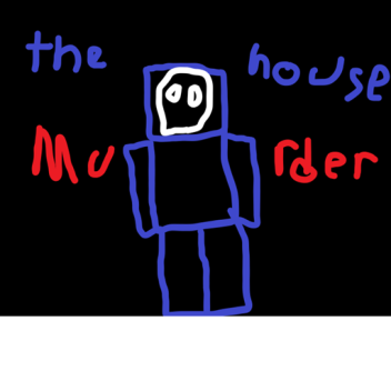 The House Murder