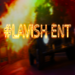 #TheRealLavish Ent