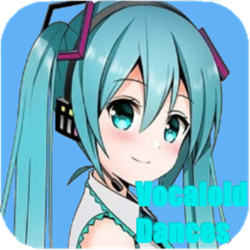 Vocaloid Dances [TESTING] [+2 NEW DANCES!]