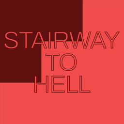 STAIRWAY TO HELL