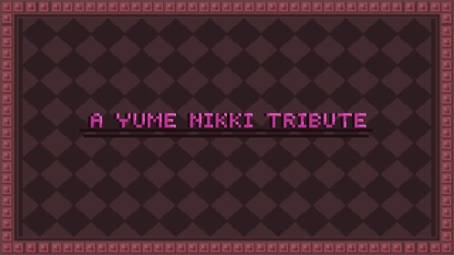 A Yume Nikki Tribute