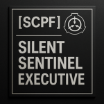 【SCPF】- Silent Sentinel Executive