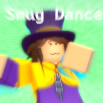 Smug Dance