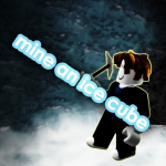 Mine an Ice Cube