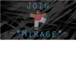 ~*Mirage*~