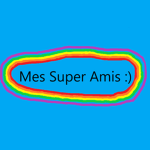 Mes Super Amis :)