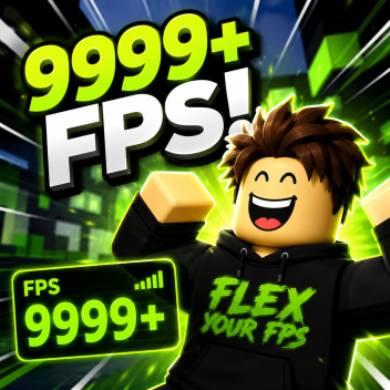 Flex Your FPS