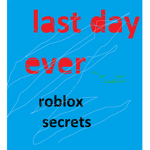 the last day of roblox