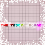The_Teddy_Squad Fan Group!