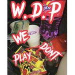 W.D.P (We dont play)