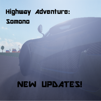 Highway Adventure: Somono