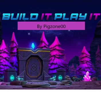Build It Play It (Under Construction)
