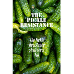The Pickle Resistance