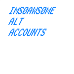 ✗ ✘ツ  IMS0AWS0ME's Alt Accounts ツ  ✘✗