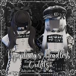 ♱ Nymphaea's Headless Outfits ♱