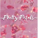 ~Pretty Petals~