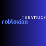 robloxianTheatrics