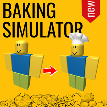 🍞Baking Simulator *BETA*